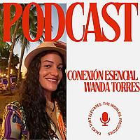 Conexi&oacute;n Esencial Podcast
