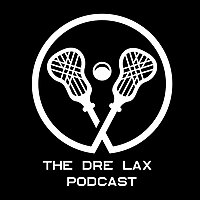 The Dre Lax Podcast