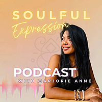Soulful Expression Podcast