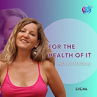 For The Health Of It with Juli Madacey