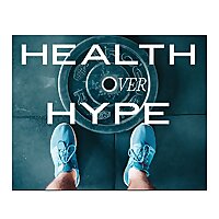 Health Over Hype