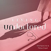 Living Undoctored