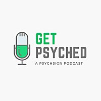 Get Psyched, a PsychSIGN Podcast