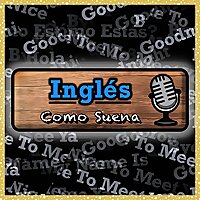 Ingl&eacute;s Como Suena