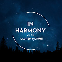 In Harmony with Lauren Mlouhi