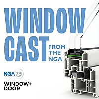 Window Cast from the National Glass Association