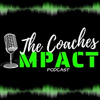 The Coaches IMPACT Podcast