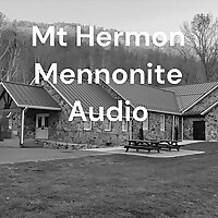 Mt Hermon Mennonite Audio