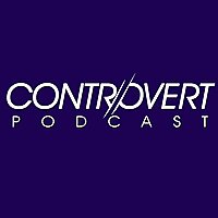 Controvert Podcast