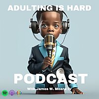 Adulting Is Hard