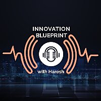 Innovation Blueprint with Haresh