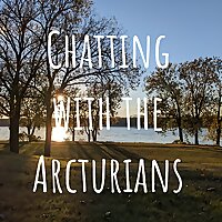 Chatting with the Arcturians