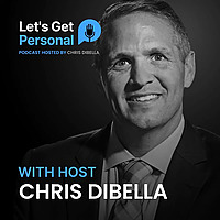 'Let's Get Personal' with Chris DiBella