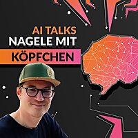 AI Talks: Nagele mit K&ouml;pfchen