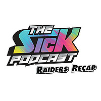 The Sick Podcast - Raiders Recap: Las Vegas Raiders