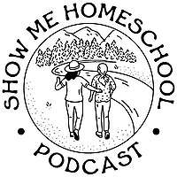 Show Me Homeschool Podcast