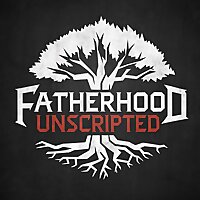 Fatherhood Unscripted: A Dad Life and Parenting Podcast