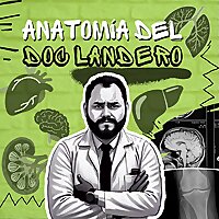 Anatom&iacute;a del Doc Landero
