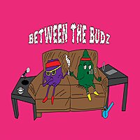 Between The Budz