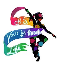 B-S Your Way Through Life