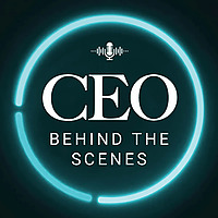 CEO: Behind the Scenes