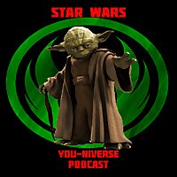 Star Wars YOUniverse Podcast