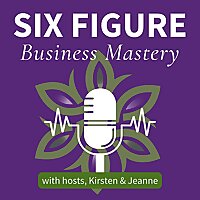 Six Figure Business Mastery