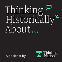 Thinking Historically About