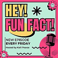 Hey! Fun Fact!