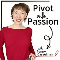 Pivot with Passion with Penny Casselman