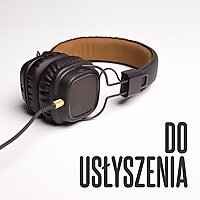 Do Usłyszenia