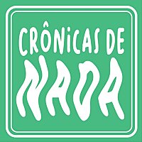 Cr&ocirc;nicas De Nada