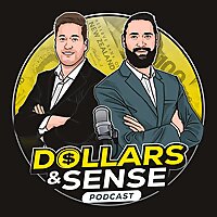 The Dollars & Sense Podcast