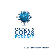 The Road to COP 28 Podcast