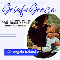 Grief + Grace