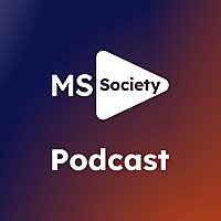 MS Society Podcast
