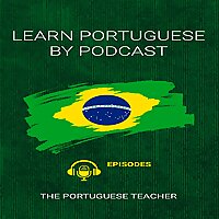 Learn Portuguese By Podcast