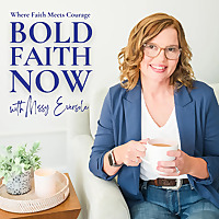 Bold Faith Now - Where Faith Meets Courage