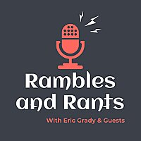 Rambles and Rants