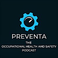Preventa - The Occupational Health and Safety Podcast