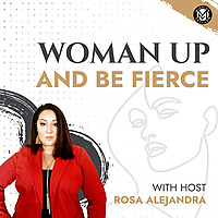 Woman Up and Be Fierce