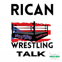 Rican Wrestling Talk Podcast