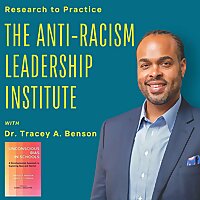 Research to Practice - The Anti-Racism Leadership Institute