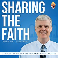 Sharing the Faith with Dr. Tom Neal