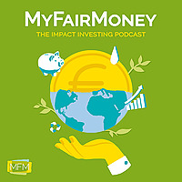 MyFairMoney: The Impact Investing Podcast