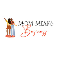 Mom Means Business