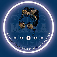 Real (Estate) Misfit Moms