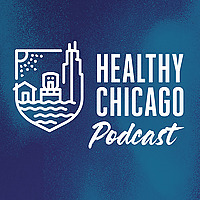Healthy Chicago Podcast