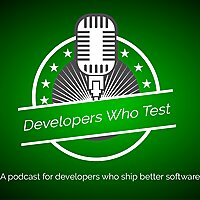 Developers Who Test