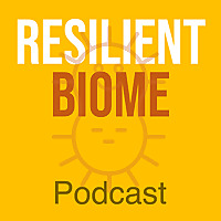 The Resilient Biome Podcast